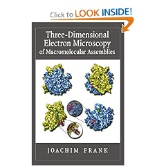 Three-Dimensional Electron Microscopy of Macromolecular Assemblies: Visualization of Biological Molecules in Their Native State