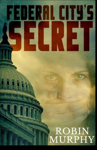 Federal City's Secret (Marie Bartek and the SIPS Team) (Volume 3)