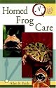 Quick & Easy Horned Frog Care