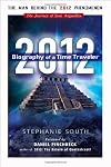 2012: Biography of a Time Traveler: The Journey of Jose Arguelles