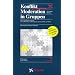 Konflikt-Moderation in Gruppen: Eine Handlungsstrategie mit zahlreichen Fallbeispielen und Lehrfilm auf DVD
