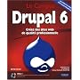 Drupal 6 - Cr�ez des sites web de qualit� professionnel