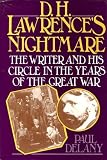 D.H. Lawrence's nightmare : the writer and his circle in the years of the Great War