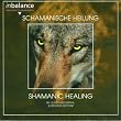 Schamanische Heilung