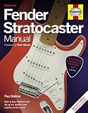Fender Stratocaster Manual: How to Buy, Maintain and Set Up the World's Most Popular Electric Guitar (Haynes Manual/Music)