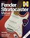 Fender Stratocaster Manual: How to Buy, Maintain and Set Up the World's Most Popular Electric Guitar (Haynes Manual/Music)
