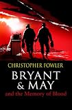 Bryant &amp; May and the Memory of Blood