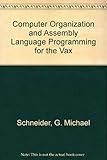 Computer organization and assembly language programming for theVAX