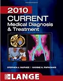 CURRENT Medical Diagnosis and Treatment 2010, Forty-Ninth Edition (LANGE CURRENT Series)