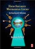 High-Security Mechanical Locks: An Encyclopedic Reference