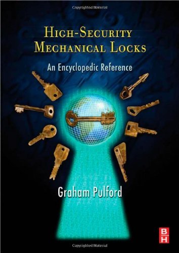 High-Security Mechanical Locks: An Encyclopedic Reference