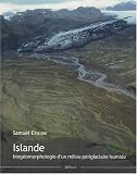 Islande : Biog�omorphologie d'un milieu p�riglaciaire humide