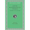 Greek Mathematical Works:  Volume I, Thales to Euclid. (Loeb Classical Library No. 335)
