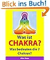 Was ist Chakra? - Was bedeuten die 7 Chakras?