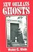 New Orleans Ghosts
