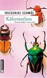 K&auml;fersterben: Katinka Palfys vierter Fall - Friederike Schm&ouml;e