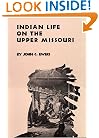 Indian Life on the Upper Missouri (Civilization of the American Indian Series)