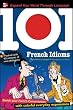 101 French Idioms with MP3 Disc (set 2): Enrich Your French Conversation with Colorful Everyday Sayings (101... Language Series)