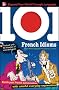 101 French Idioms with MP3 Disc (set 2): Enrich Your French Conversation with Colorful Everyday Sayings (101... Language Series)