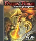 Dragons' domain : the ultimate dragon painting workshop