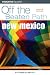 New Mexico Off the Beaten Path, 8th (Off the Beaten Path Series)