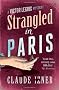Strangled in Paris (Victor Legris Mystery 6)