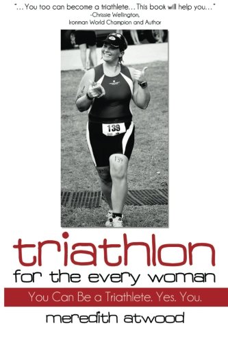 Triathlon for the Every Woman