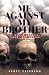 Me Against My Brother: At War in Somalia, Sudan and Rwanda