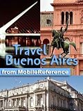 Travel Buenos Aires, Argentina 2012 - Illustrated Guide, Phrasebook & Maps (Mobi Travel)