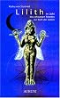 Lilith: Im Licht des schwarzen Mondes zur Kraft der G�ttin