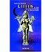 Lilith: Im Licht des schwarzen Mondes zur Kraft der G�ttin
