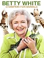 Betty White: Champion for Animals