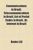 Communications in Brazil: Telecommunications in Brazil, List of Postal Codes in Brazil, .Br, Internet in Brazil