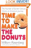 Time to Make the Donuts: The Founder of Dunkin Donuts Shares an American Journey