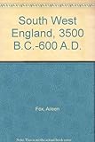 South-West England, 3500BC-AD600