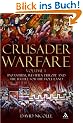 Crusader Warfare, Volume 1: Byzantium, Europe and the Struggle for the Holy Land 1050-1300 AD: Byzantium, Western Europe and the Battle of the Holy Land v. 1
