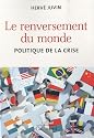 Le renversement du monde : Politique de la crise