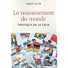 Le renversement du monde: Politique de la crise