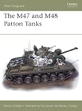The M47 and M48 Patton Tanks (New Vanguard)