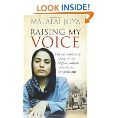 Raising My Voice: The Extraordinary Story of the Afghan Woman Who Dares to Speak Out