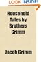 Household Tales by Brothers Grimm