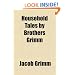 Household Tales by Brothers Grimm