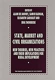 State, market and civil organizations : new theories, new practices and their implications for rural development