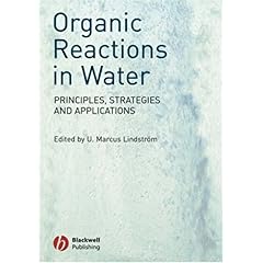 【クリックでお店のこの商品のページへ】Organic Reactions in Water： Principles， Strategies and Applications [ハードカバー]