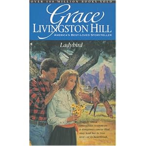Ladybird (Grace Livingston Hill #55) by Grace Livingston Hill