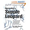Becoming a Supple Leopard: The Ultimate Guide to Resolving Pain, Preventing Injury, and Optimizing Athletic Performance