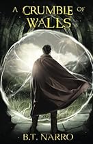 A Crumble of Walls (The Kin of Kings) (Volume 4) A Crumble of Walls (The Kin of Kings) (Volume 4)