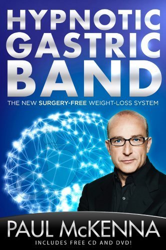 Hypnotic Gastric Band: The New Surgery-Free Weight-Loss System by McKenna, Paul (2014) Hardcover