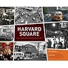 Harvard Square: An Illustrated History Since 1950