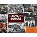 Harvard Square: An Illustrated History Since 1950